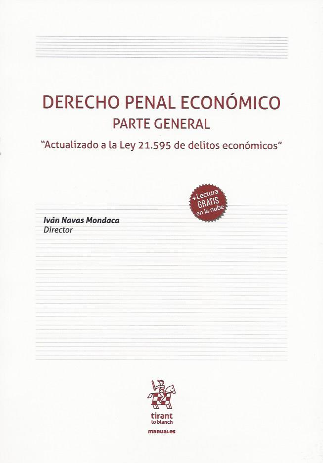 Derecho Penal Económico, Parte General, "Actualizado a la Ley 21.595 de Delitos Económicos"