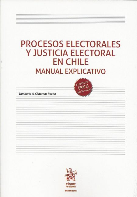 Procesos electorales y justicia electoral en Chile. Manual Explicativo