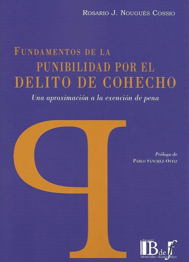 Fundamentos de la Punibilidad por el Delito de Cohecho, Una Aproximación a la Exención de Pena