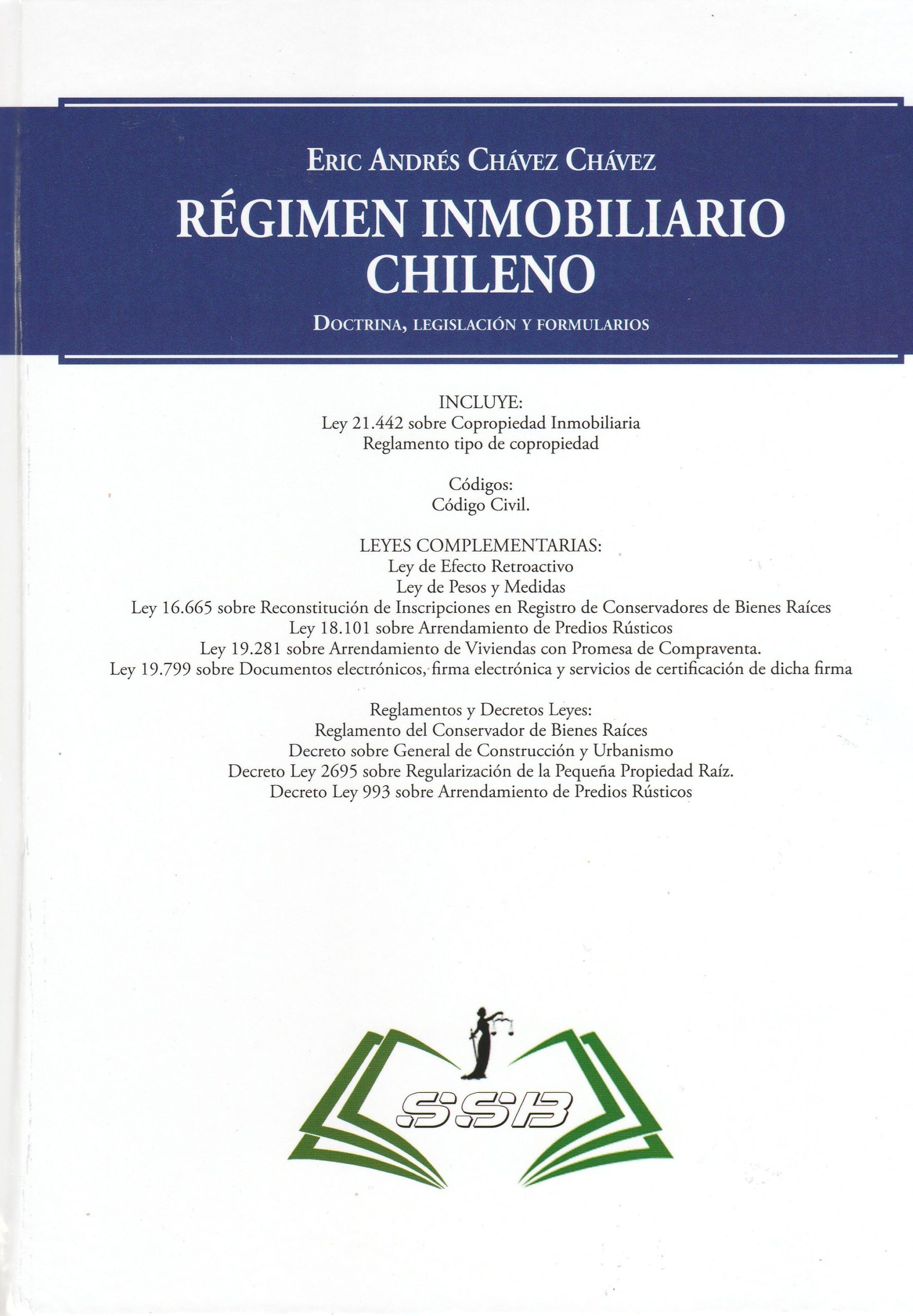 Régimen Inmobiliario Chileno. Doctrina, Legislación y Formularios