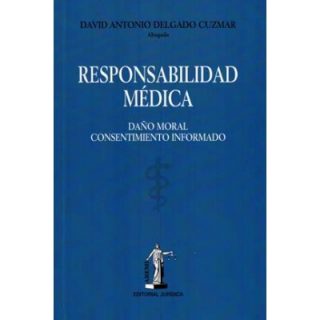 Responsabilidad Médica. Daño Moral Consentimiento Informado