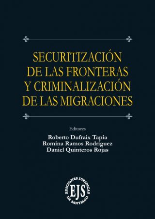 Securitización de las Fronteras y Criminalización de las Migraciones