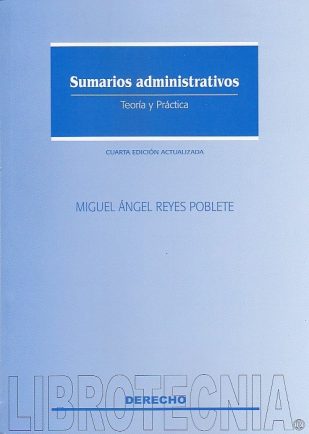 Sumarios Administrativos. Teoría y Práctica, Cuarta Edición Actualizada
