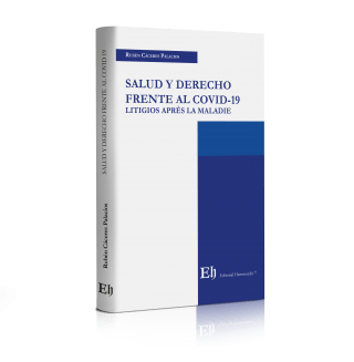 Salud y Derecho Frente al Covid-19. -Litigios après la maladie-