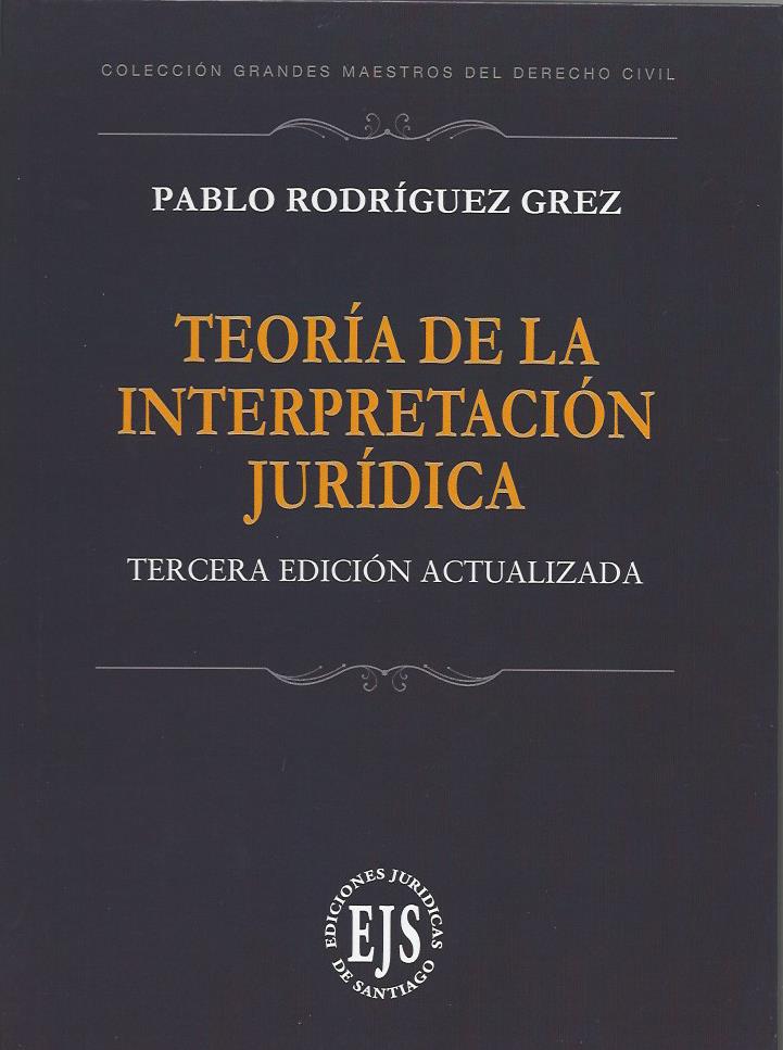 Teoría de la Interpretación Jurídica, Tercera Edición