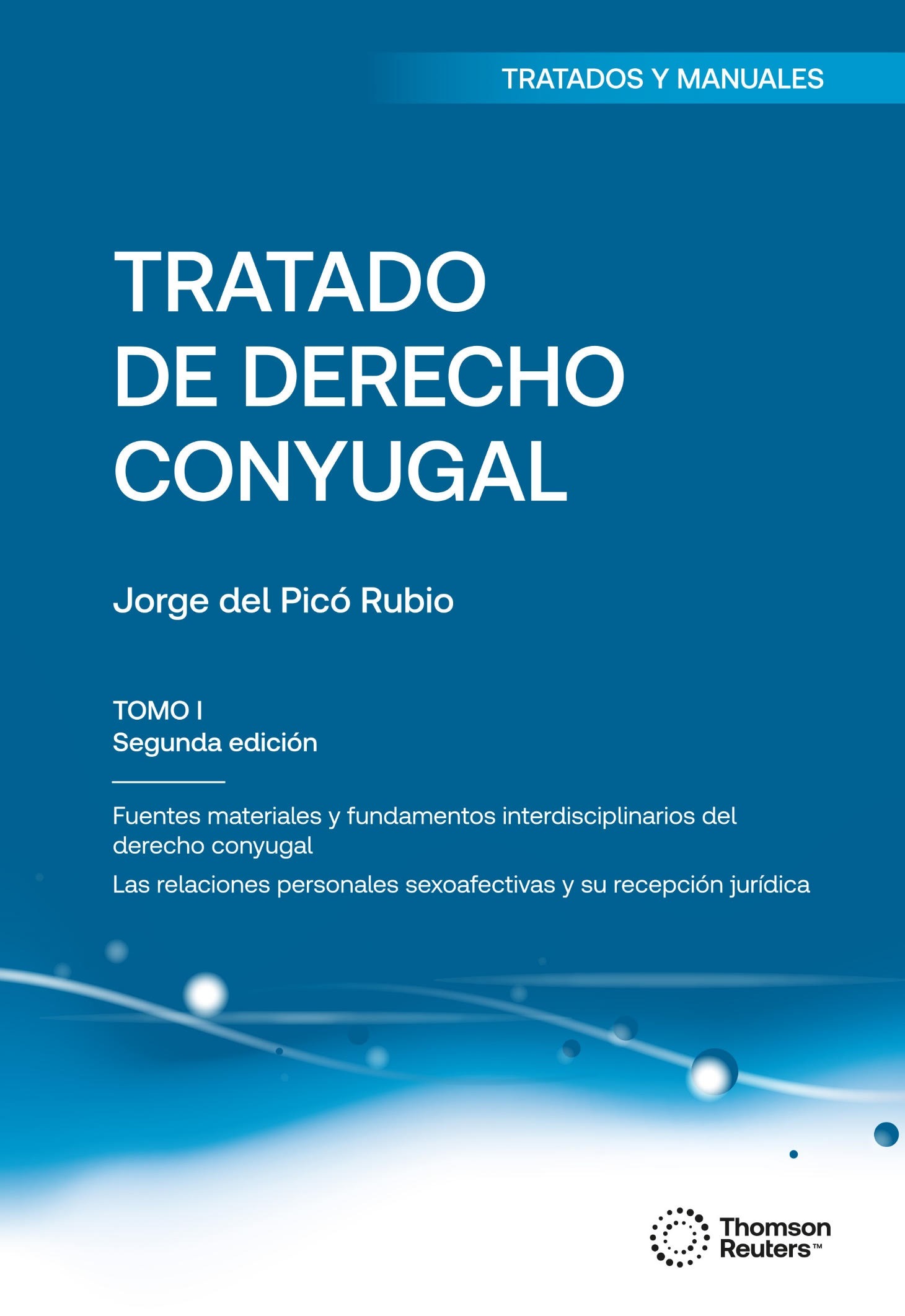 Tratado de Derecho Conyugal. Tomo I, 2° Edición