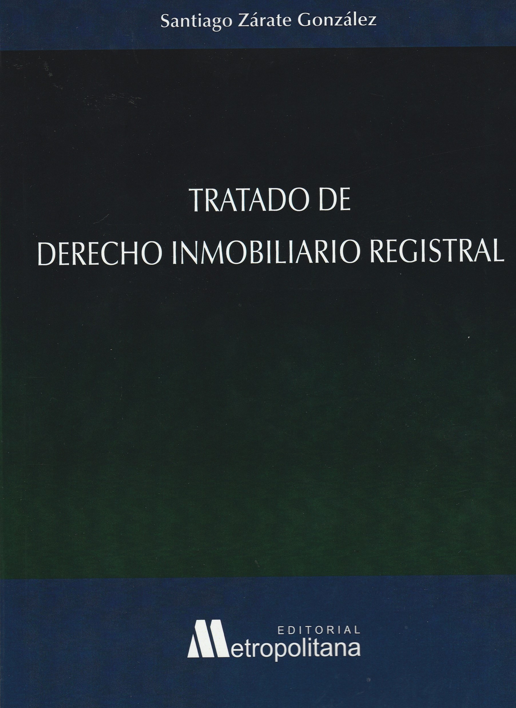 Tratado de Derecho Inmobiliario Registral