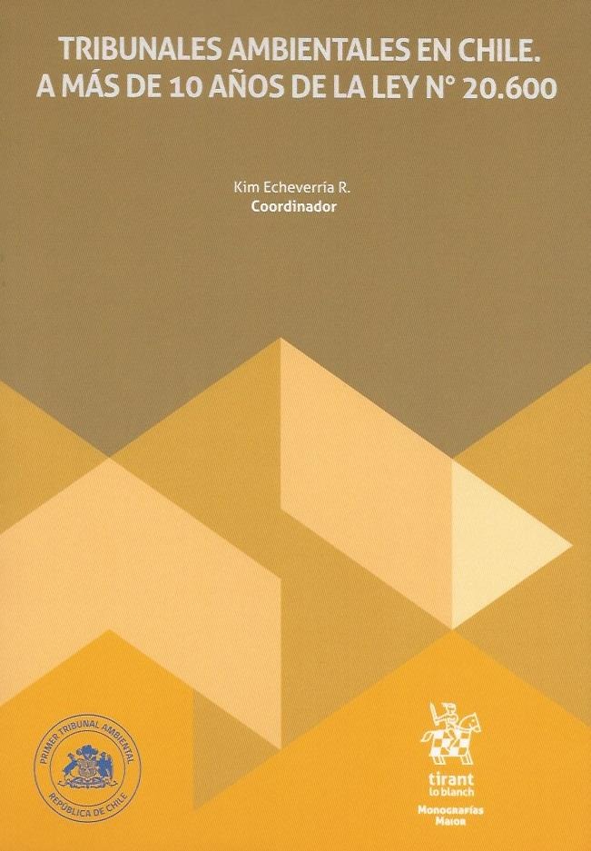 Tribunales Ambientales en Chile. A más de 10 Años de la Ley N° 20.600