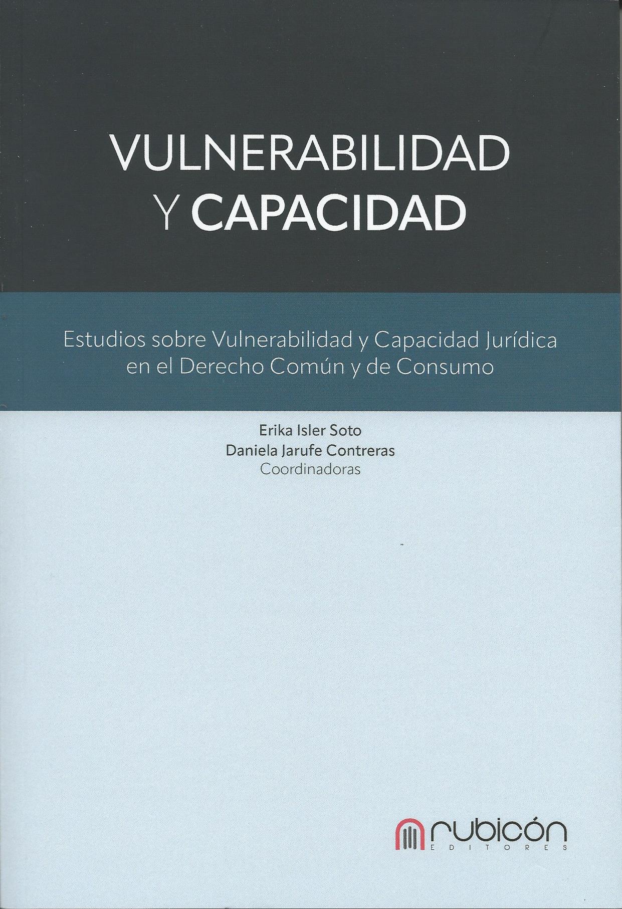 Vulnerabilidad y Capacidad, Estudios sobre Vulnerabilidad y Capacidad Jurídica en el Derecho Común y de Consumo