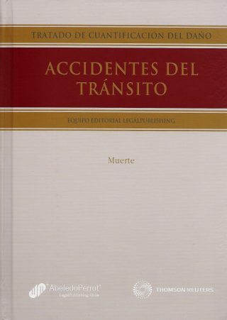 Tratado de Cuantificación del Daño. Accidentes del Tránsito 2 Tomos