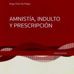 Amnistía, Indulto y Prescripción