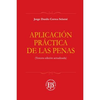 Aplicación Práctica de las Penas. 3ra Edición