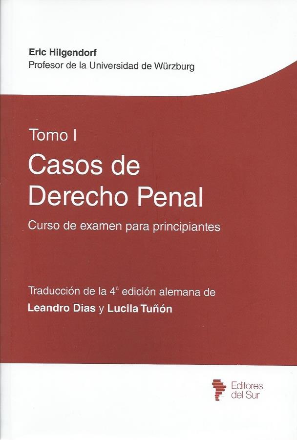 Casos de Derecho Penal, Curso de Examen para Principiantes tomo I