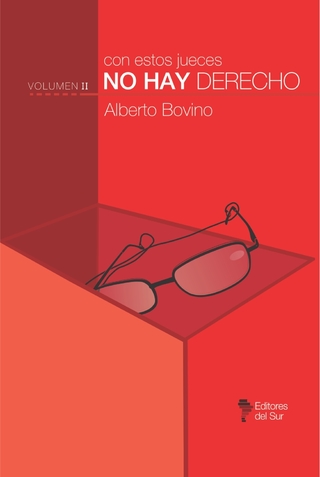 Con Estos Jueces No Hay Derecho. Volumen II