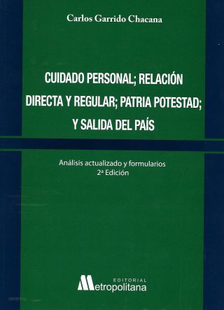 Cuidado Personal; Relación Directa y Regular; Patria Potestad; y Salida del País. 2da Edición