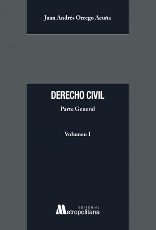 Derecho Civil Parte General. Volumen I