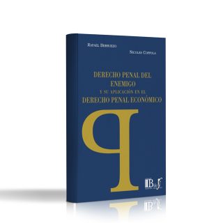 Derecho Penal del Enemigo y su Aplicación en el Derecho Penal Económico