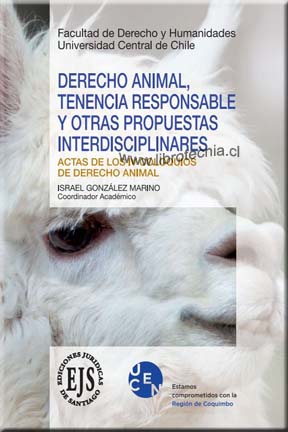 Derecho Animal, Tenencia Responsable y Otras Propuestas Interdisciplinares