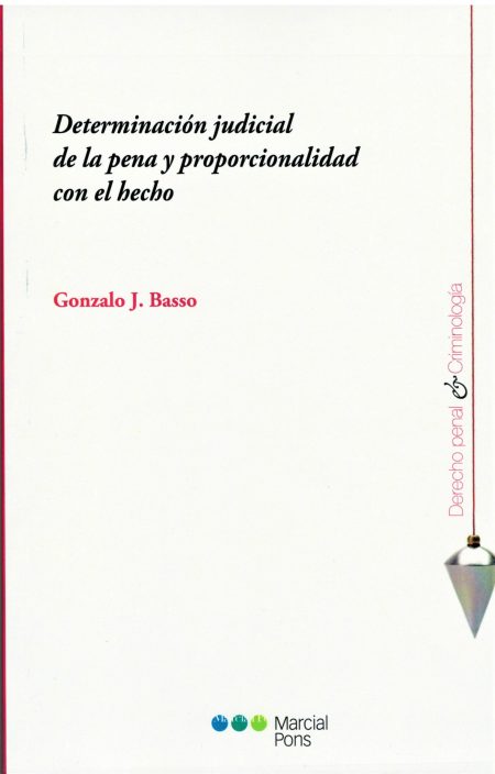 Determinación Judicial de la Pena y Proporcionalidad con el Hecho