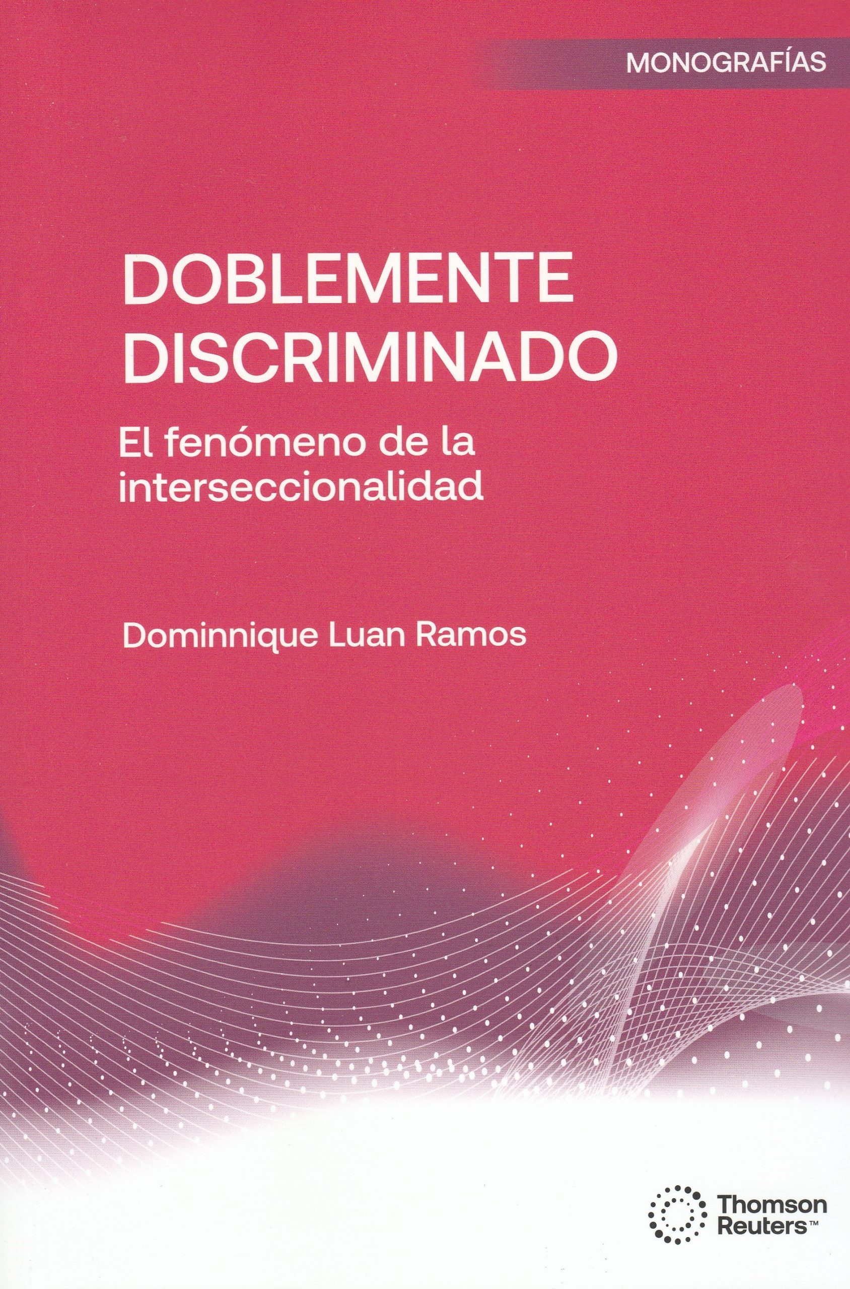 Doblemente Discriminado. El Fenómeno de la Interseccionalidad