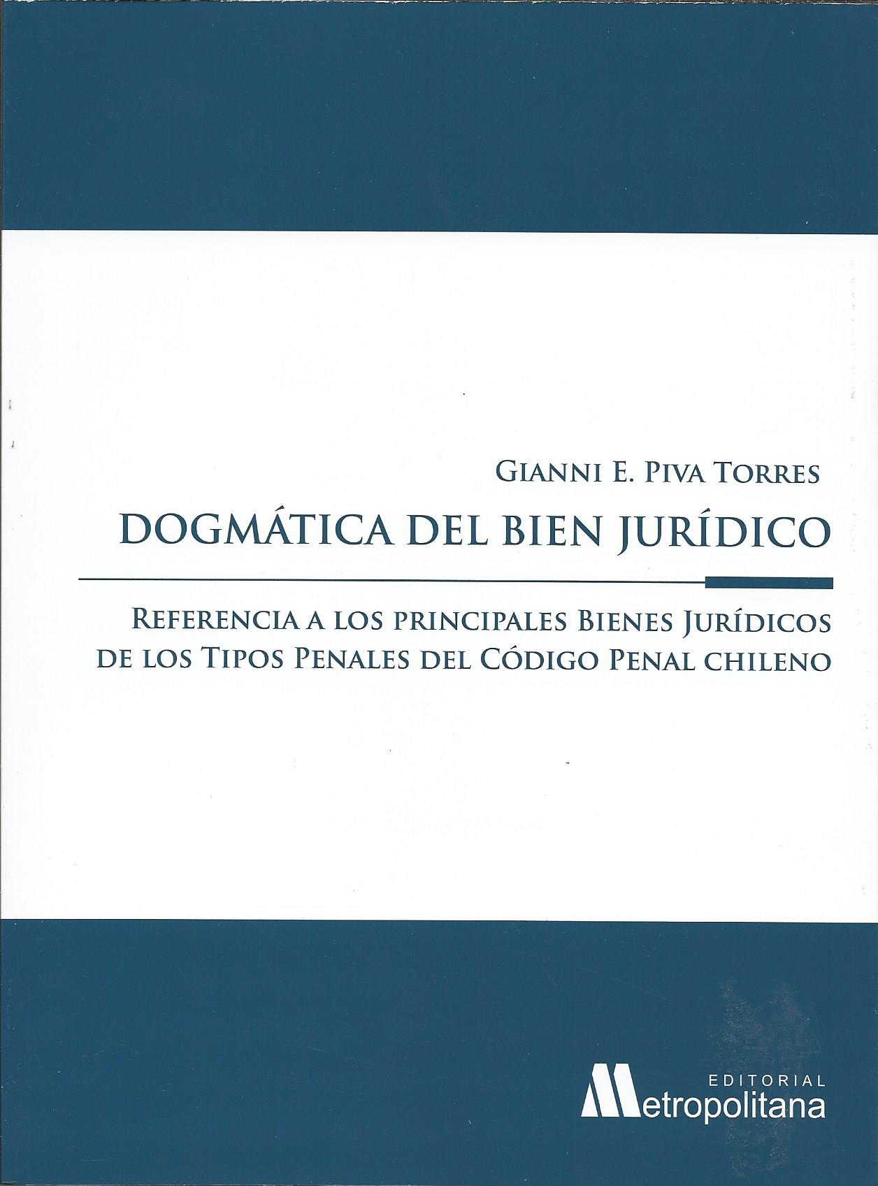 Dogmática del Bien Jurídico, Referencia a los Principales Bienes Jurídicos de los Tipos Penales del Código Penal Chileno