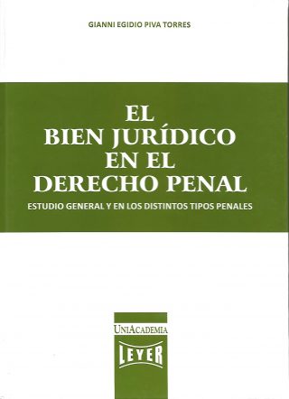 El Bien Jurídico en el Derecho Penal. Estudio General y en los Distintos Tipos Penales