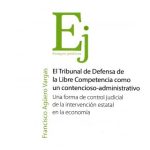 El Tribunal de Defensa de la Libre Competencia como un Contencioso-Administrativo