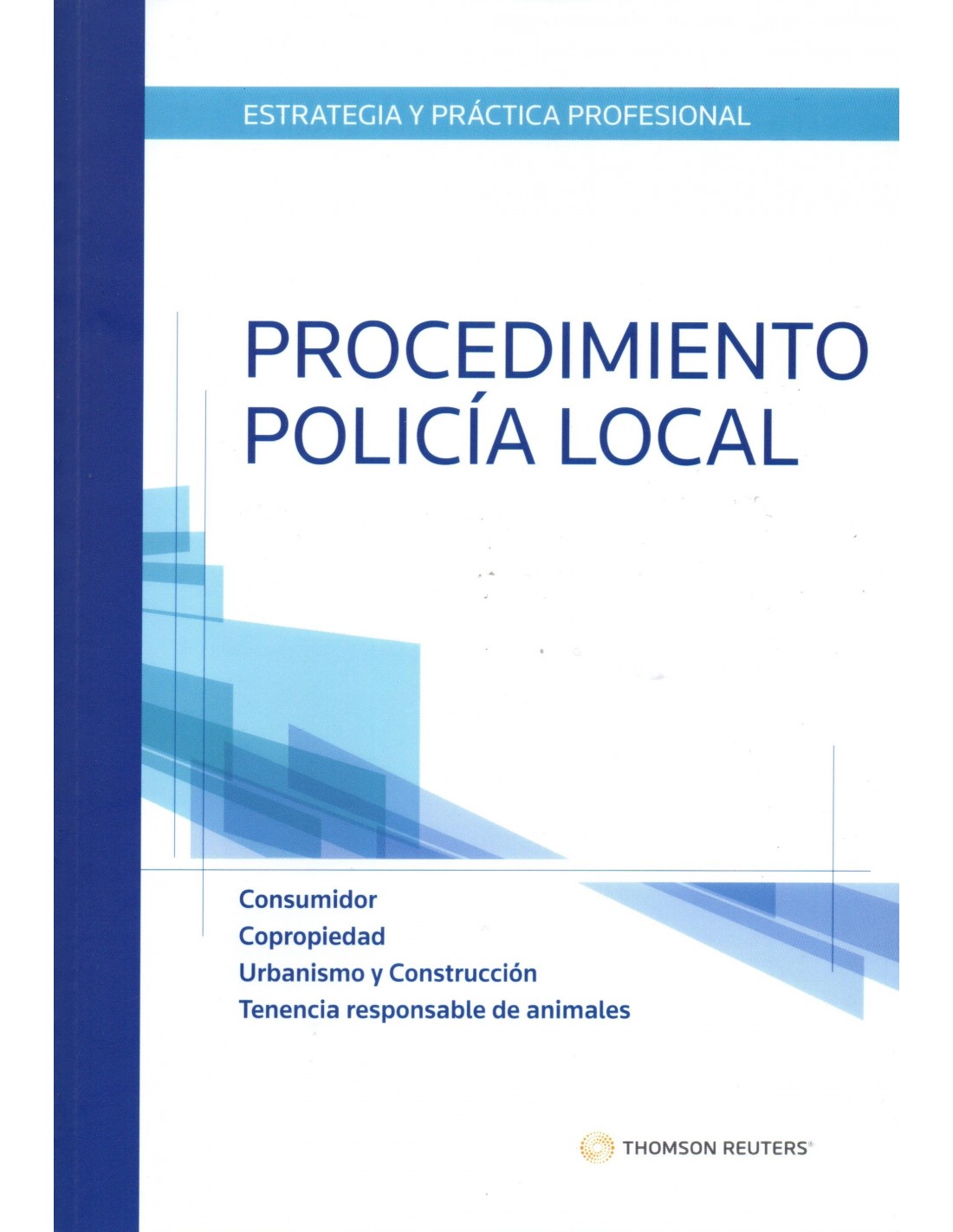 Estrategia y práctica profesional. Procedimiento policía local.