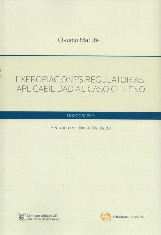 Expropiaciones Regulatorias. Aplicabilidad al Caso Chileno