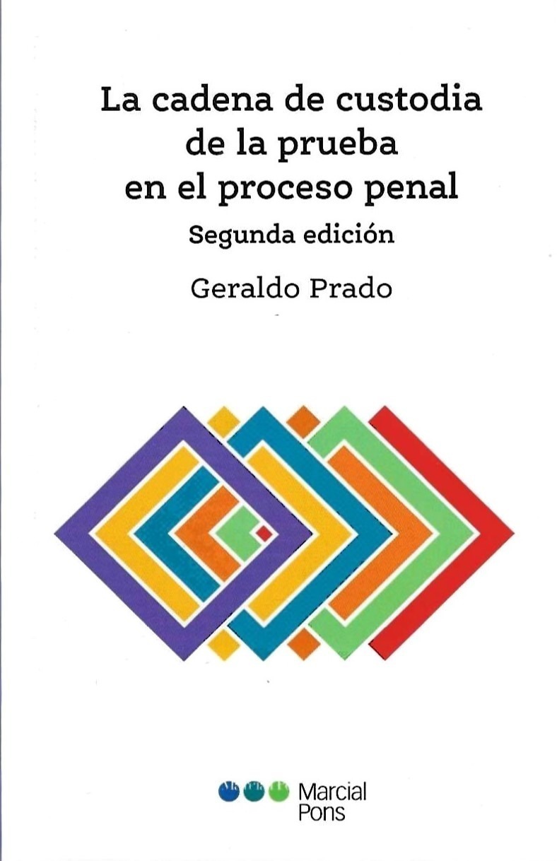 La Cadena de Custodia de la Prueba en el Proceso Penal, 2° Edición