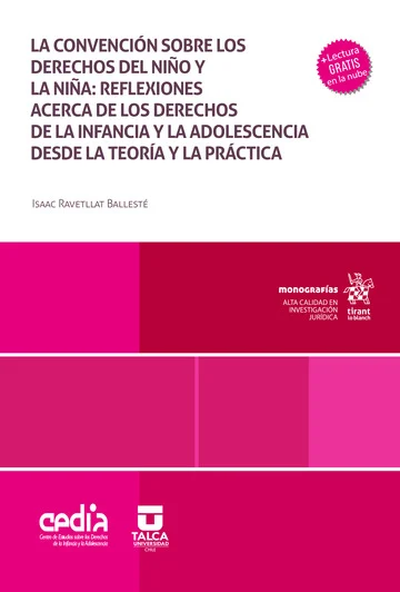 La Convención Sobre los Derechos del Niño y la Niña: Reflexiones Acerca de los Derechos de la Infancia y la Adolescencia Desde la Teoría y la Práctica