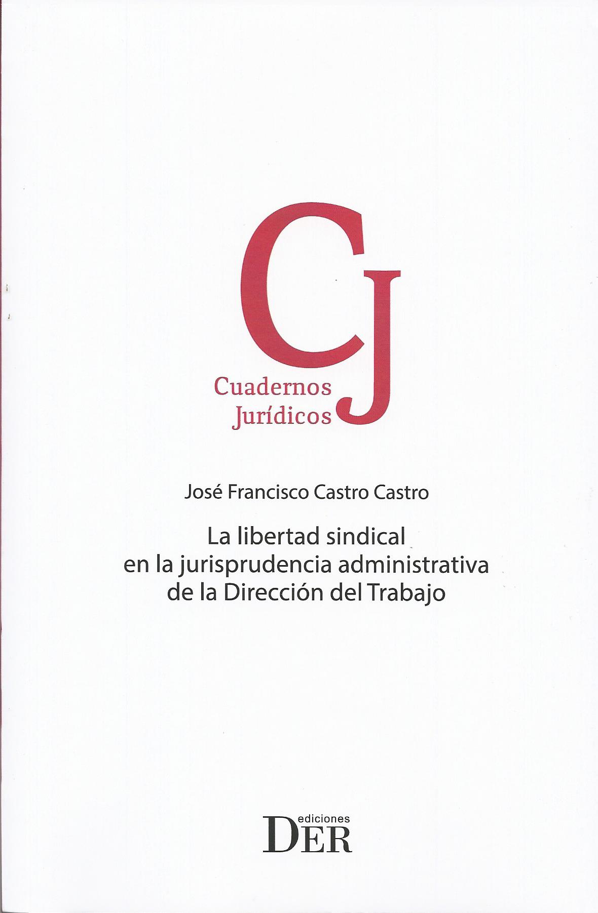 La Libertad Sindical en la Jurisprudencia Administrativa de la Dirección del Trabajo