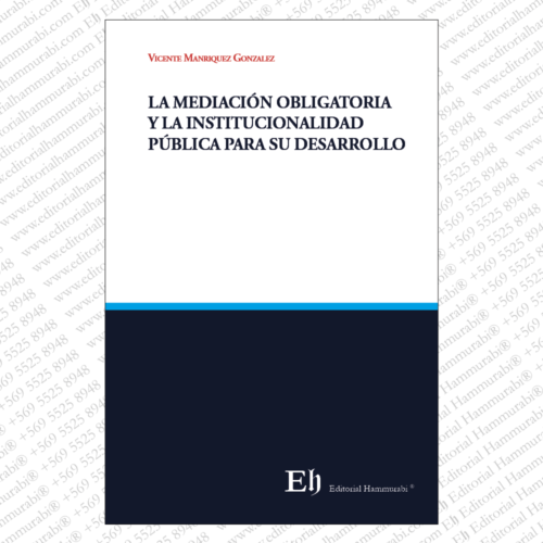 La Mediación Obligatoria y la Institucionalidad Pública para su Desarrollo