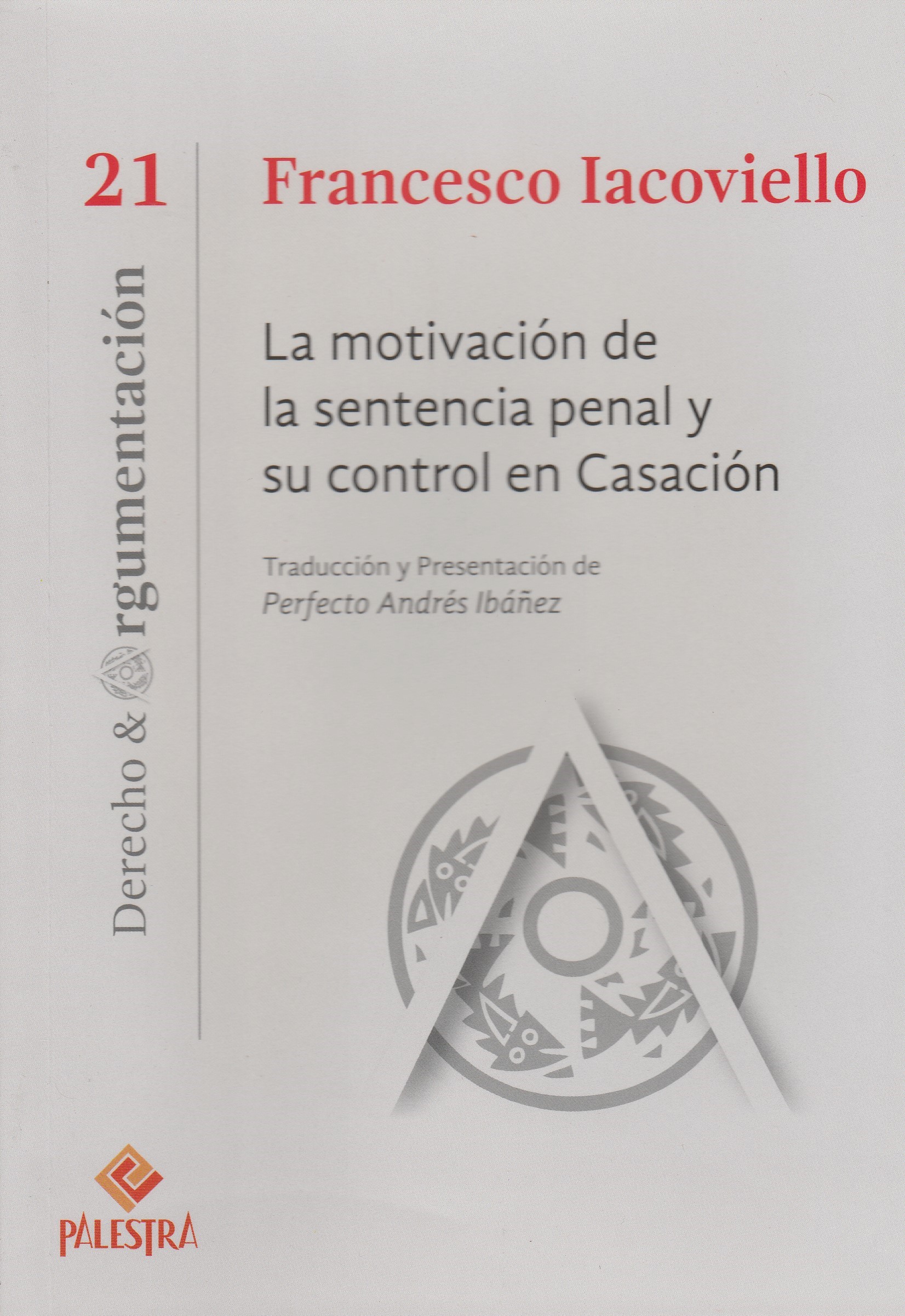 La Motivación de la Sentencia Penal y su Control en Casación N° 21