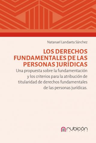 Los Derechos Fundamentales de las Personas Jurídicas