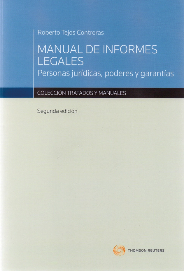 Manual de Informes Legales. Personas Jurídicas, Poderes y Garantías. Segunda Edición