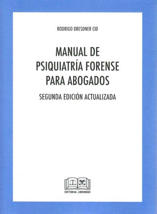 Manual de Psiquiatría Forense para Abogados. 2da Edición