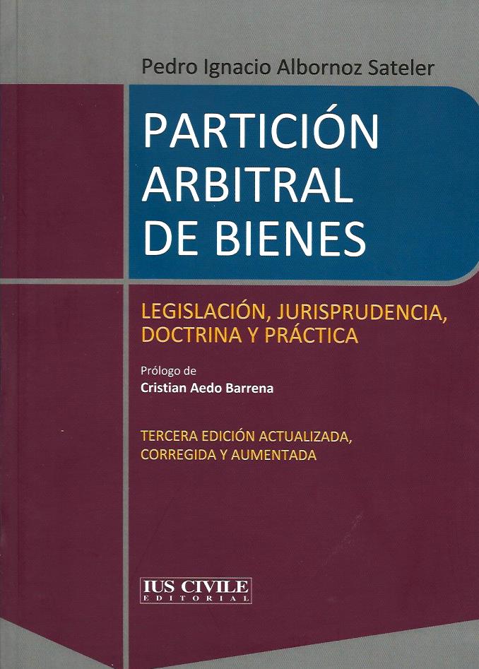 Partición Arbitral de Bienes. 3°Edición