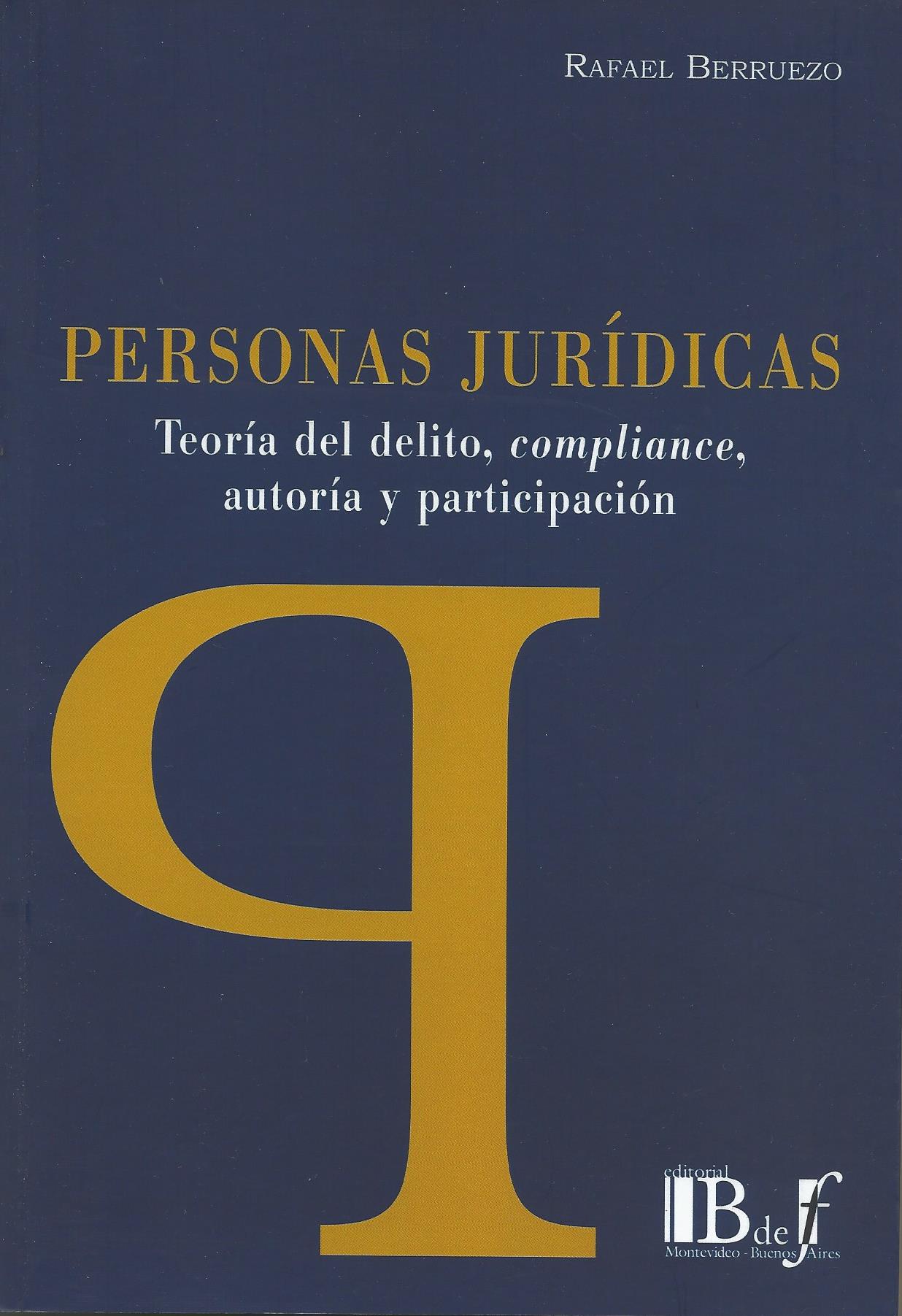 Personas Jurídicas, Teoría del Delito, Compliance, Autoría y Participación