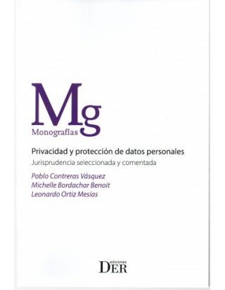Privacidad y Protección de Datos Personales. Jurisprudencia Seleccionada y Comentada