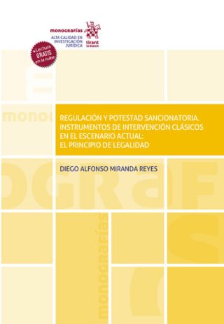 Regulación y Potestad Sancionatoria. Instrumentos de Intervención Clásicos en el Escenario Actual: el Principio de Legalidad