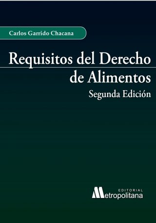 Requisitos del derecho de Alimentos. 2da Edición