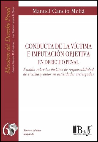 Conducta de la Víctima e Imputación Objetiva en Derecho Penal N°65. 3ra Edición