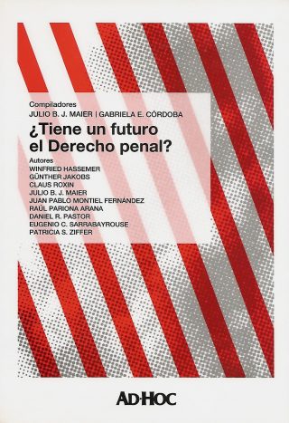 ¿Tiene un futuro el Derecho Penal?