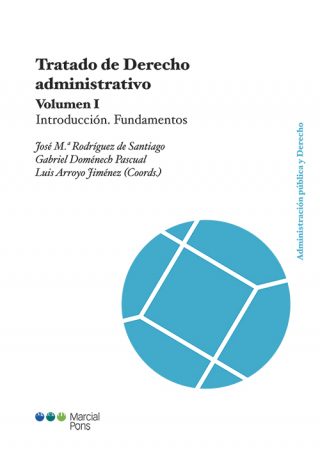 Tratado de Derecho Administrativo Volumen I. Introducción. Fundamentos