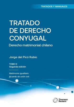 Tratado de Derecho Conyugal. Derecho Matrimonial Chileno, Tomo II 2°Edición