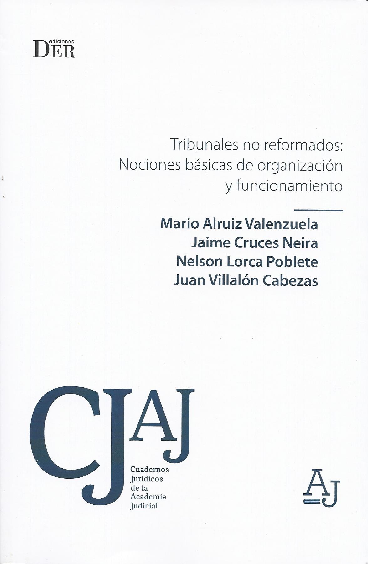 Tribunales no Reformados: Nociones Básicas de Organización y Funcionamiento