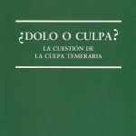 ¿Dolo o Culpa?, La Cuestión de la Culpa Temeraria