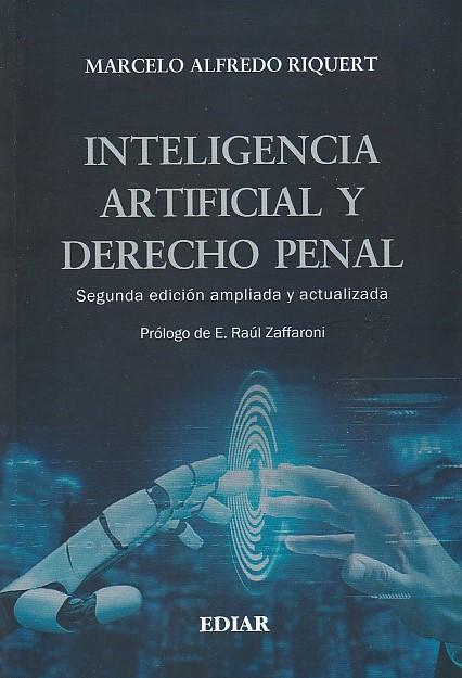 Inteligencia Artificial y Derecho Penal. Segunda Edición