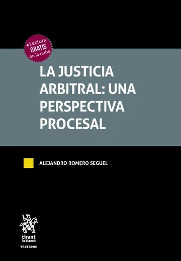 La Justicia Arbitral: Una Perspectiva Procesal